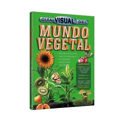 Libro Guia Visual Del Mundo Vegetal - Edit. Lexus1