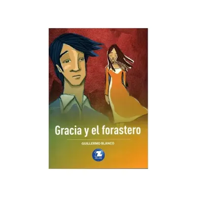 Libro Gracia Y El Forastero - Edit. Zig Zag1