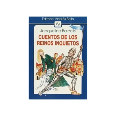 Libro Cuentos De Los Reinos Inquietos - Edit. Andres Bello1