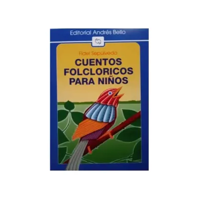 Libro Cuentos Folcloricos Para Niños - Edit. Andres Bello1