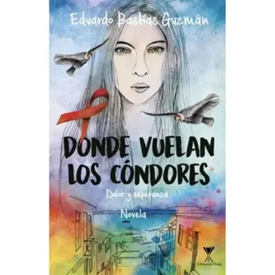 Libro Donde Vuelan Los Condores - Ed.Andres Bello1