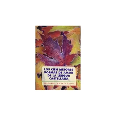 Libro Los Cien Mejores Poemas De Amor De La Lengua Castellana - Ed.Andres Bello1