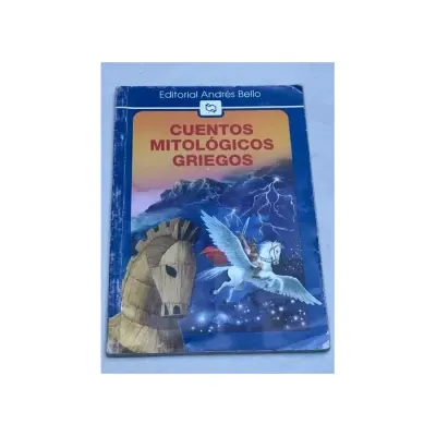 Libro Cuentos Mitologicos Y Griegos - Edit.Andres Bello1