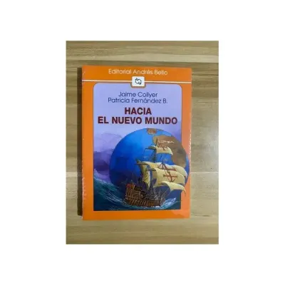 Libro Hacia El Nuevo Mundo - Edit. Andres Bello1