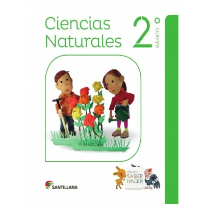 Libro Ciencias Naturales 2° Basico Col. Saber Hacer - Edit Santillana1