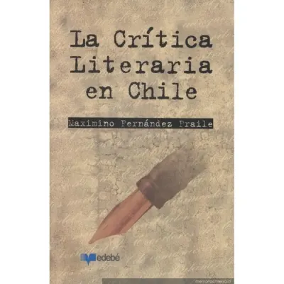 Libro La Critica Literaria En Chile - Edit. Edebe1