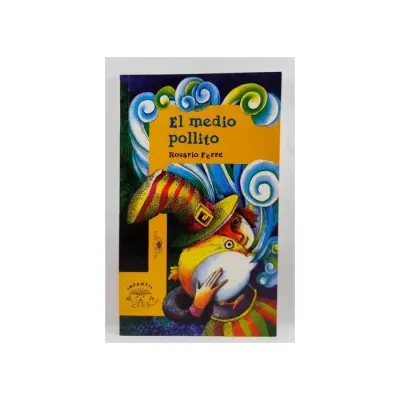 Libro El Medio Pollito - Edit. Alfaguara1