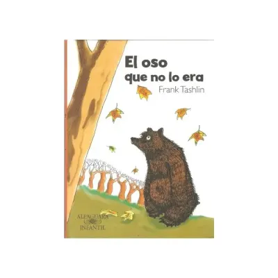 Libro El Oso Que No Lo Era - Edit. Alfaguara1