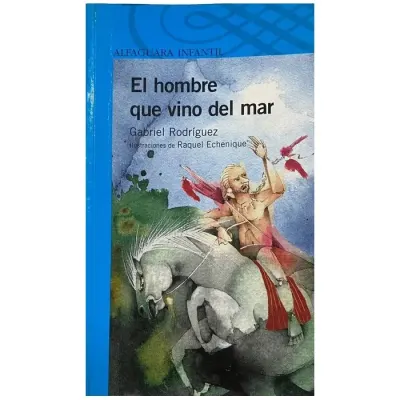 Libro El Hombre Que Vino Del Mar - Edit. Alfaguara1
