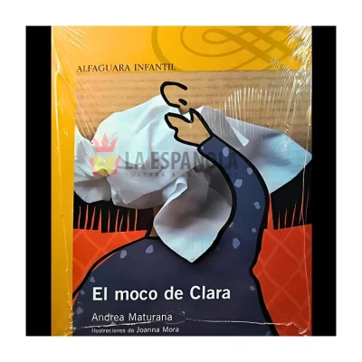 Libro El Moco De Clara - Edit. Alfaguara1