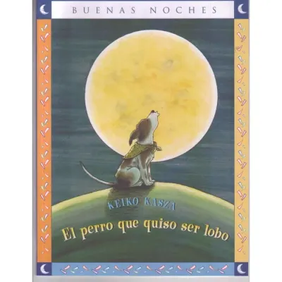 Libro El Perro Que Quizo Ser Lobo - Buenas Noches1