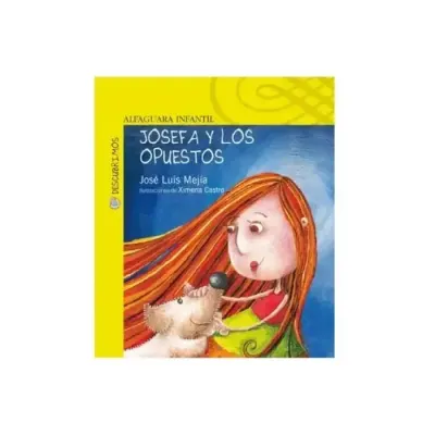 Libro Josefa Y Los Opuestos - Edit. Alfaguara1