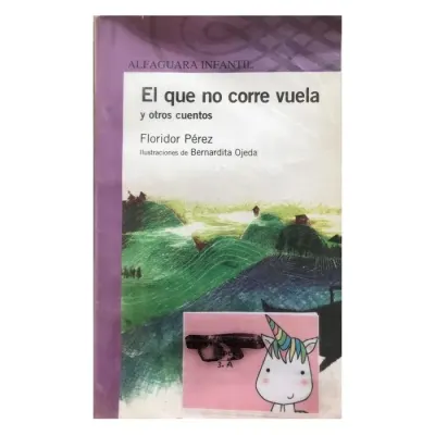 Libro El Que No Corre Vuela - Edit. Alfaguara1