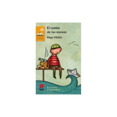 Libro El Rumbo De Las Mareas - Edit. Sm1