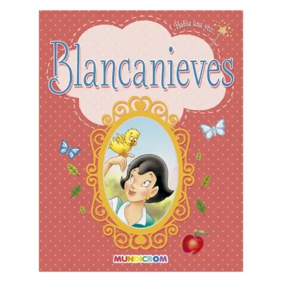 Cuento Blancanieves Col.Habia Una Vez Mundicrom1