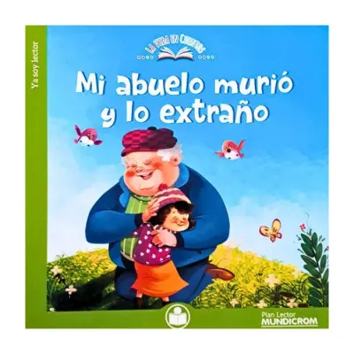 Mi Abuelomurio Y Lo Exraño Col.La Vida En Cuento Mundicrom1