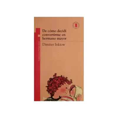 Libro De Como Me Decidi Convertirme En Hermano Mayor - Edit. Norma1