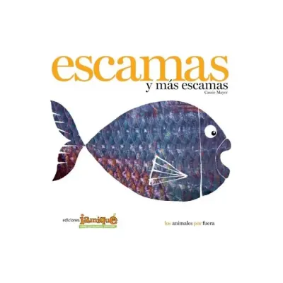 Libro Escamas Y Mas Escamas - Edit. Iamique1