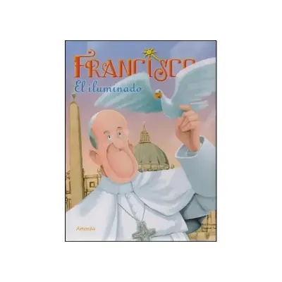 Libro Francisco El Iluminado - Edit. Artemisa1