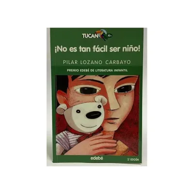Libro ¡No Es Tan Facil Ser Un Niño! - Edit. Edebe1