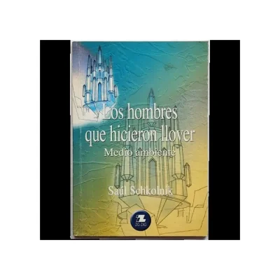 Libro Medio Ambiente/Los Hombres Que Hicieron Llover - Edit. Zig Zag1