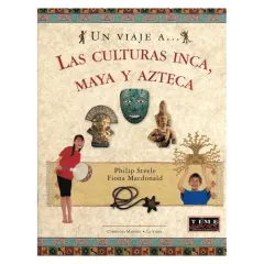 Libro Un Viaje A... Las Culturas Inca, Maya Y Azteca - Edit. Vasija