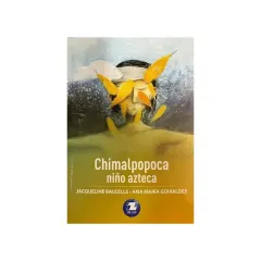 Libro Chimalpopoca Niño Azteca - Edit. Zig Zag