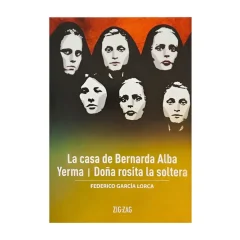 Libro La Casa De Bernarda Alba Yerma Doña Rosita La Soltera - Edit. Zig Zag