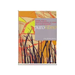 Libro Manual Para La Practica Integrada El Ritmo En La Clase De Solfeo Puro Ritmo - Edic. Uc