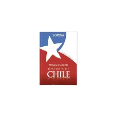 Libro Manual Escolar Historia De Chile - Sopena