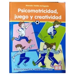 Libro Psicomotricidad, Juego Y Creatividad - Edit.Bibliografica Internacionales