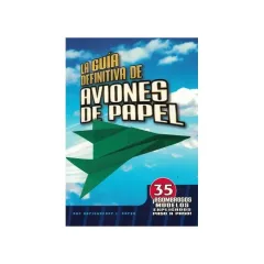 Libro La Guia Definitivade Aviones De Papel - Edit. Latinbook