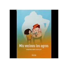 Libro Mis Vecinos Los Ogros - Edit. Zig Zag