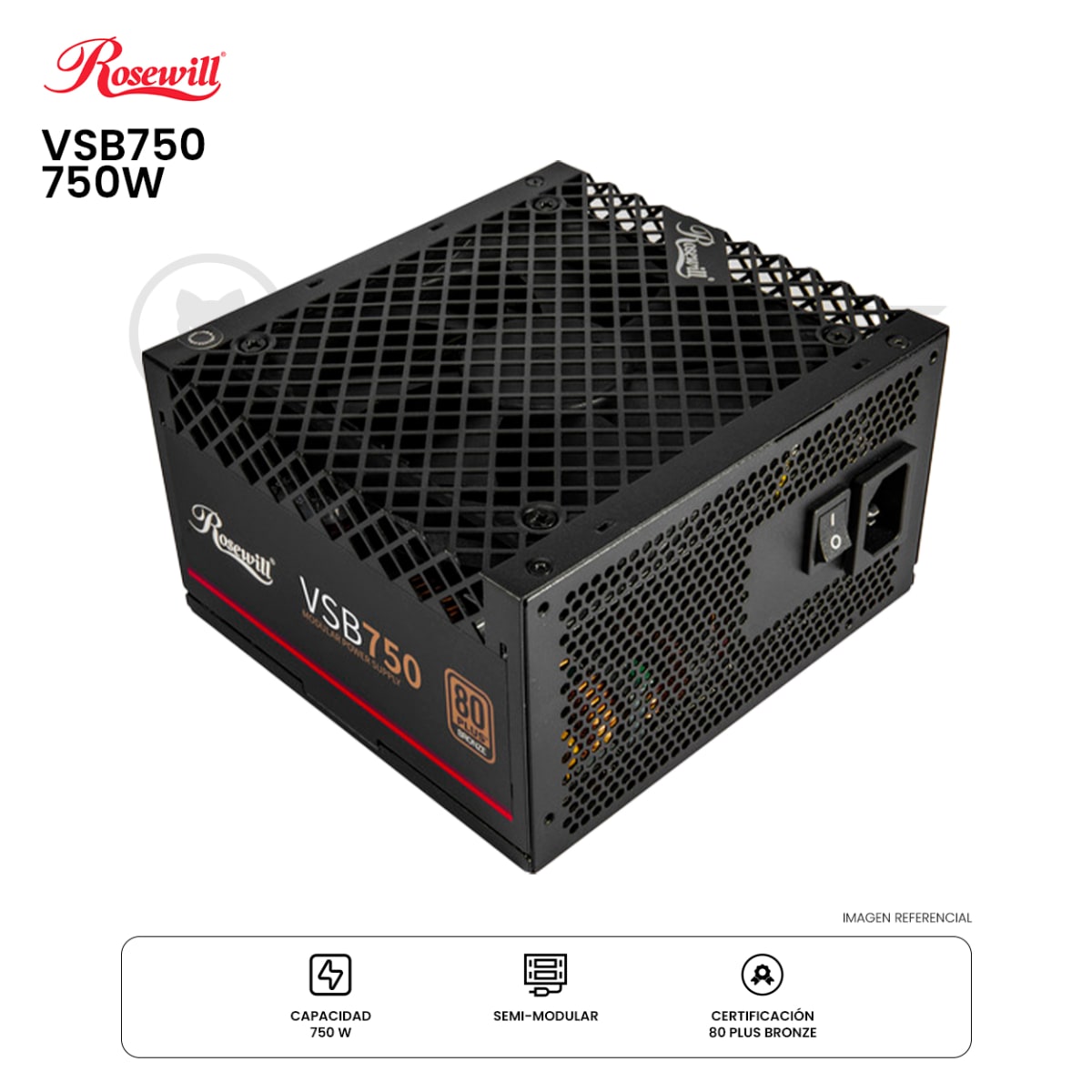 FUENTE DE PODER ROSEWILL VSB750 750W ATX 80 PLUS BRONZE SEMI MODULAR