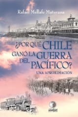 ¿Por Qué Chile Ganó La Guerra Del Pacífico?