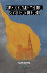 Cuando el amor y el odio se vistieron de fuego