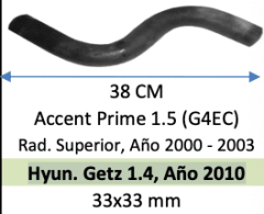 MANGUERA Accent Prime 1.5 (G4EC) Rad. Superior, Año 2000 - 2003 Hyun. Getz 1.4, Año 2010