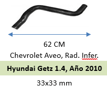 MANGUERA Chevrolet Aveo, Rad. InferIOR. Hyundai Getz 1.4, Año 2010