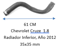 MANGUERA Chevrolet Cruze  1.8 Radiador Inferior, Año 2012 35x35 mm
