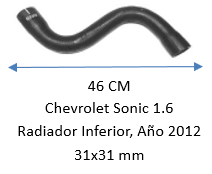 MANGUERA Chevrolet Sonic 1.6 Radiador Inferior, Año 2012 31x31 mm