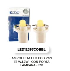 AMPOLLETA LED COB 2721 T5 W.1.2W CON PORTA LAMPARA 12V