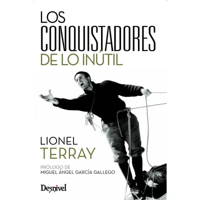 Los conquistadores de lo inútil1