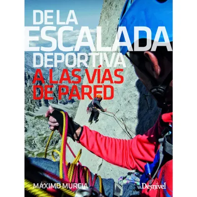 De la Escalada Deportiva a Las Vías de Pared1