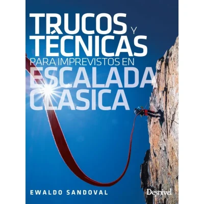 Trucos y Técnicas para Imprevistos en Escalada Clásica1