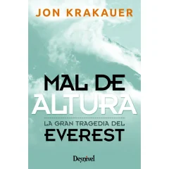 Mal de altura La gran tragedia del Everest