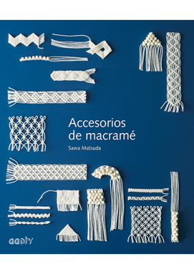 LIBRO ACCESORIOS DE MACRAMÉ LIBRO ACCESORIOS DE MACRAMÉ