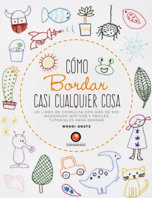 LIBRO CÓMO BORDAR CASI CUALQUIER COSA LIBRO CÓMO BORDAR CASI CUALQUIER COSA