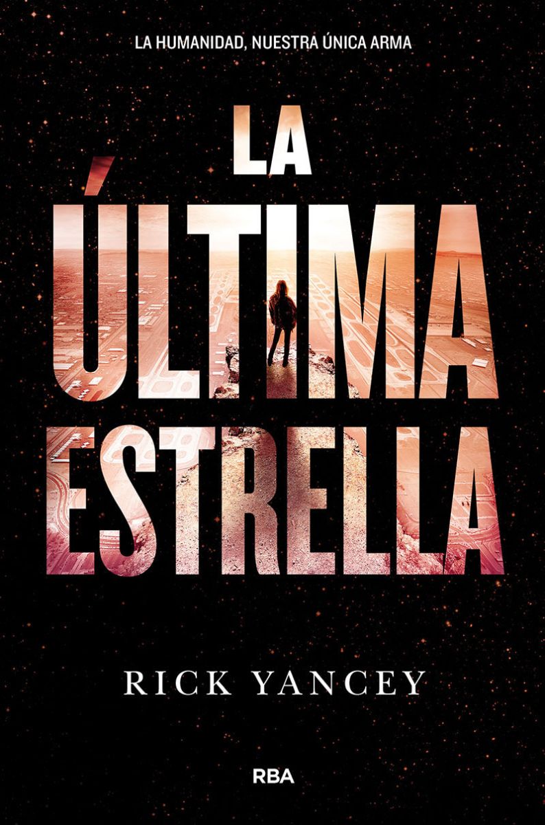 La última estrella (La quinta ola 3) - Rick Yancey | Rincón del Libro
