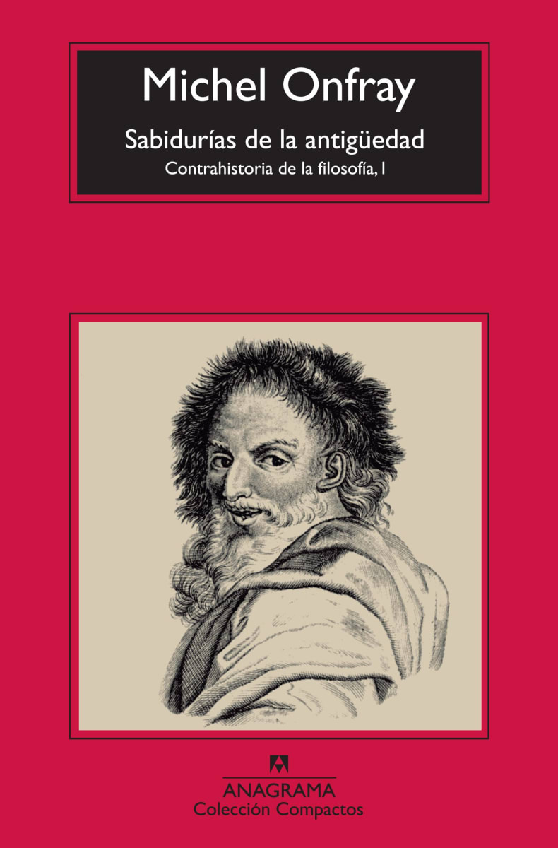 Las sabidurías de la antigüedad. Contrahistoria de la