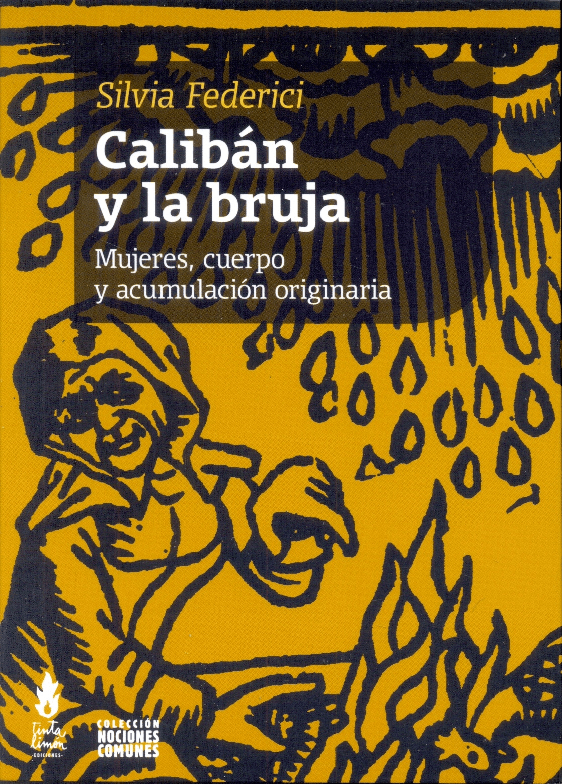 Calibán y la Bruja Silvia Federici Rincón del Libro